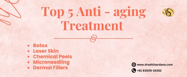 Top 5 Anti-Aging Treatments You Should Try Now: